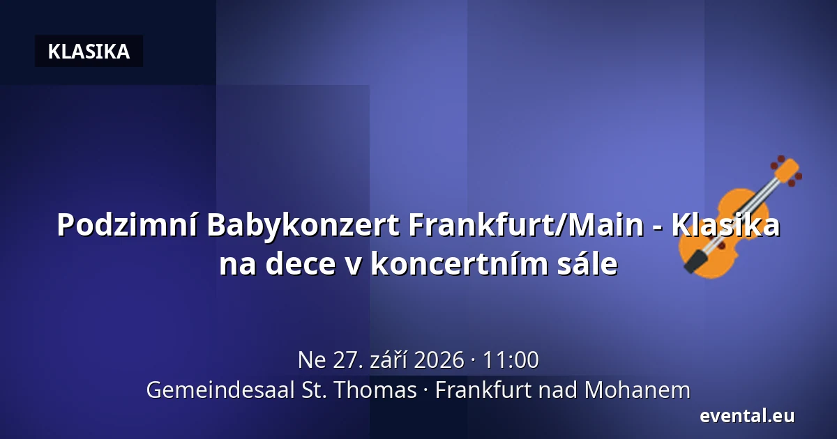 Podzimní Babykonzert Frankfurt/Main - Klasika na dece v koncertním sále — Gemeindesaal St. Thomas, Frankfurt nad Mohanem