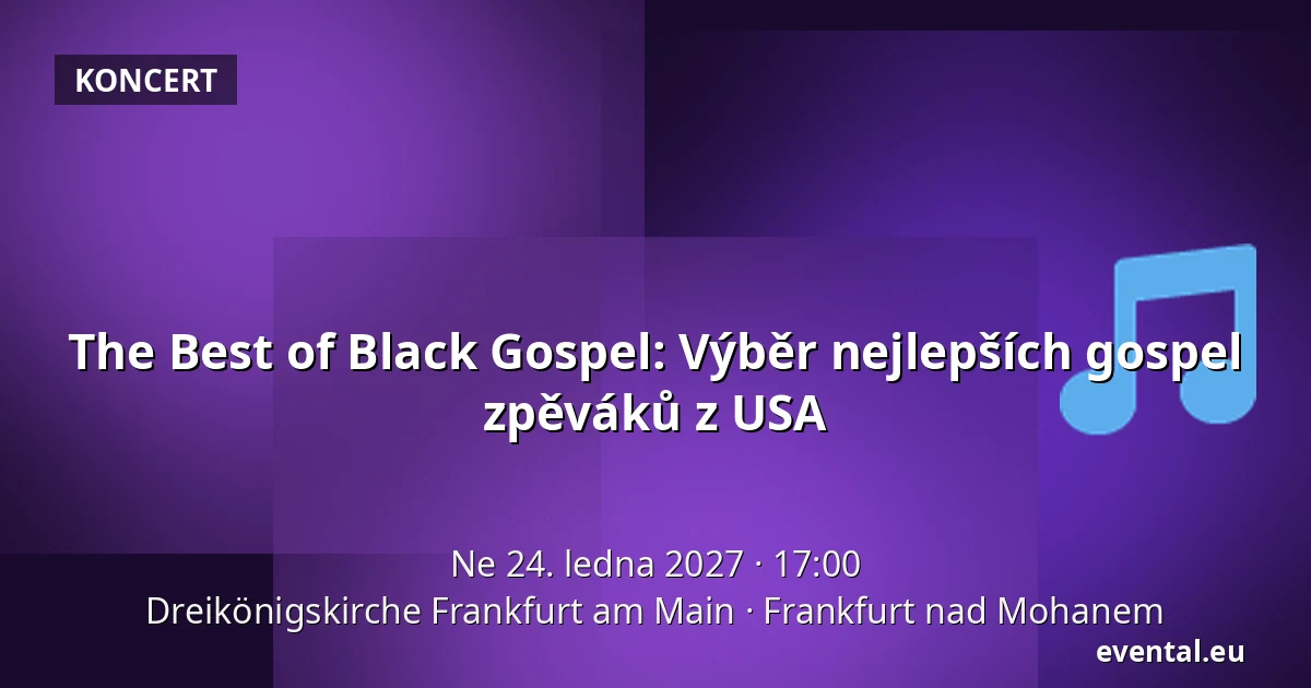 The Best of Black Gospel: Výběr nejlepších gospelových zpěváků z USA — Dreikönigskirche Frankfurt am Main, Frankfurt nad Mohanem