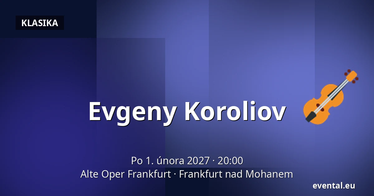 Evgeny Koroliov — Alte Oper Frankfurt, Frankfurt nad Mohanem