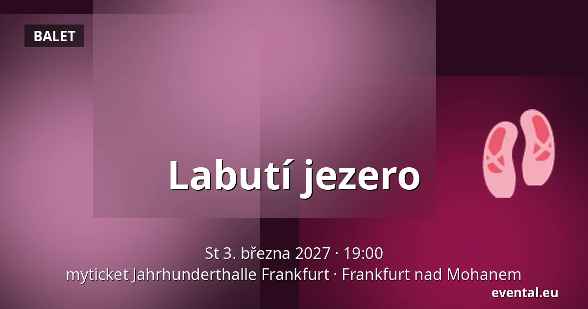 Labutí jezero — myticket Jahrhunderthalle Frankfurt, Frankfurt nad Mohanem