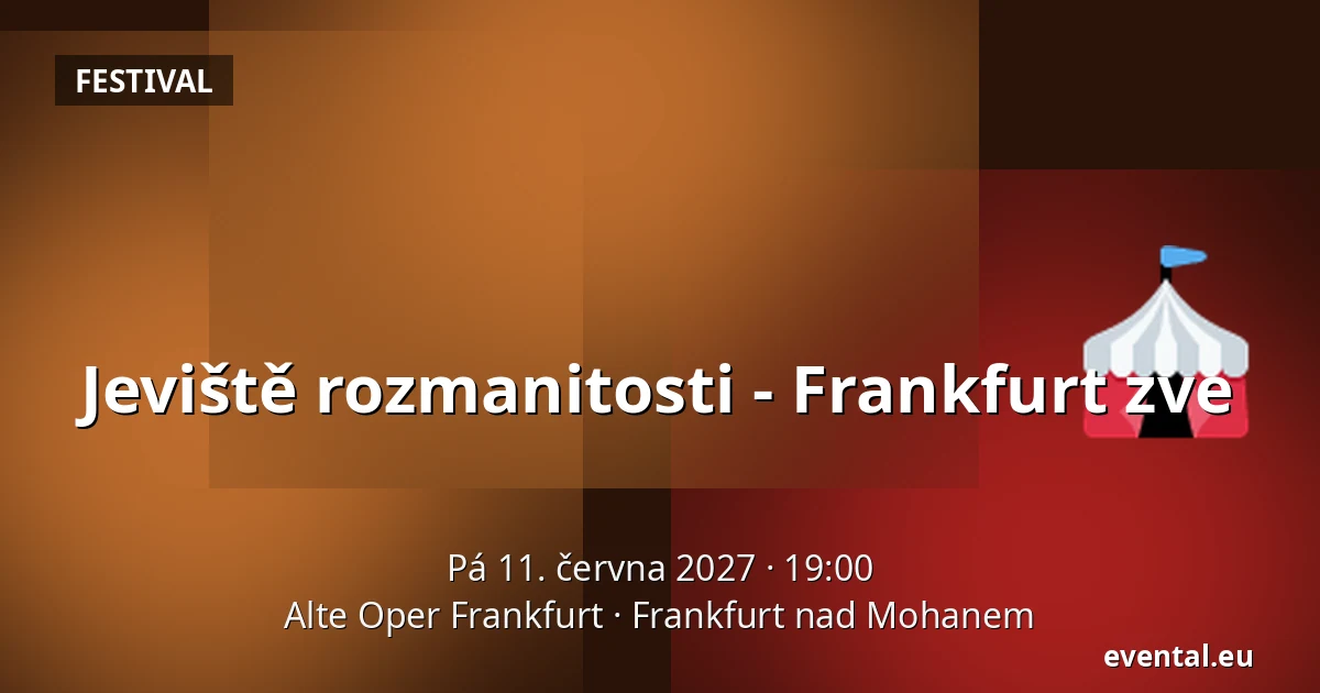 Jeviště rozmanitosti - Frankfurt zve — Alte Oper Frankfurt, Frankfurt nad Mohanem