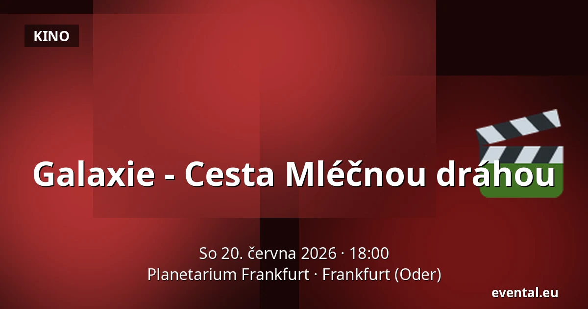 Galaxie - Cesta Mléčnou dráhou — Planetarium Frankfurt, Frankfurt (Oder)