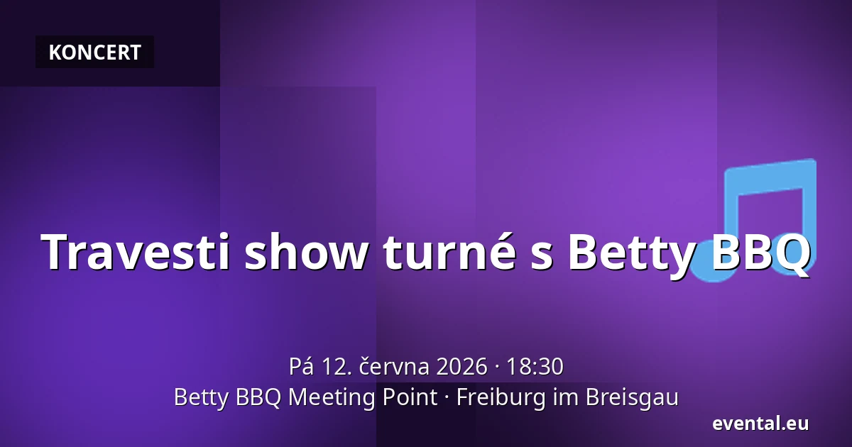 Travesti show turné s Betty BBQ — Betty BBQ Meeting Point, Freiburg im Breisgau