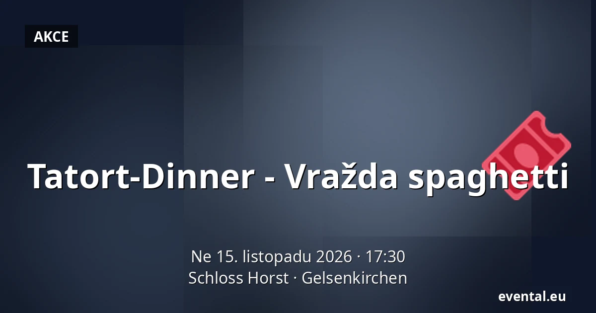 Tatort-Dinner - Vražda Spaghetti — Schloss Horst, Gelsenkirchen