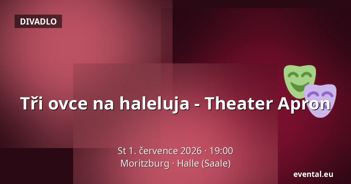 Tři ovce na haleluja - Theater Apron — Moritzburg, Halle (Saale)