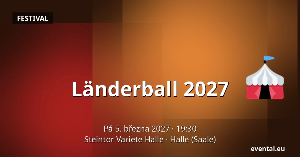 Länderball 2027 — Steintor Variete Halle, Halle (Saale)