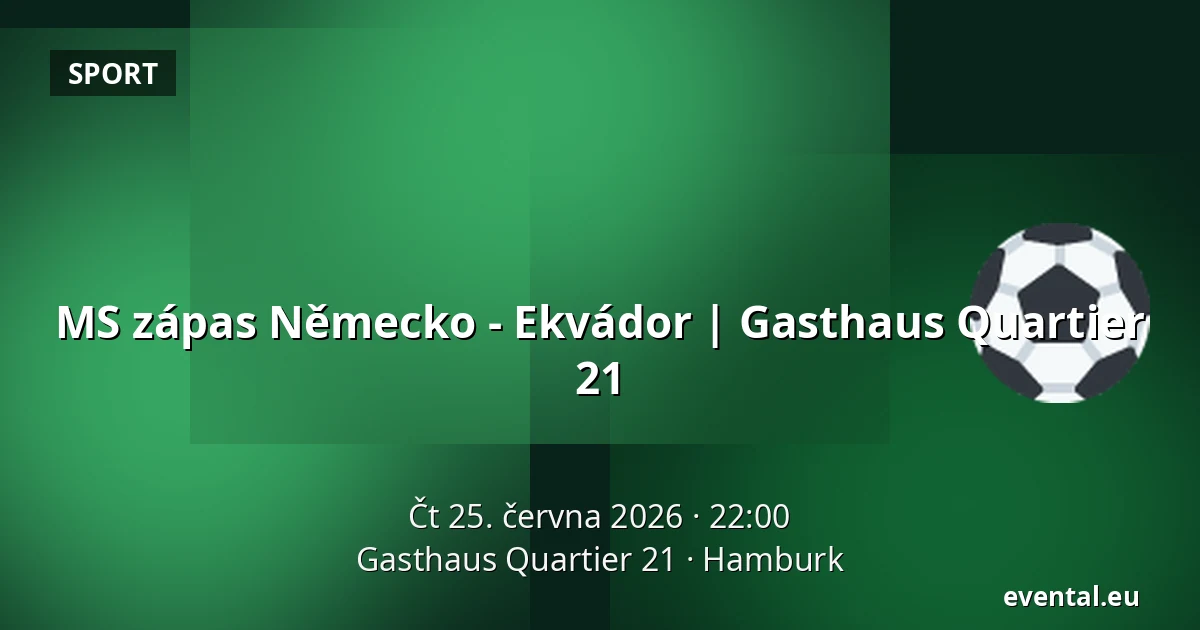 MS zápas Německo - Ekvádor | Gasthaus Quartier 21 — Gasthaus Quartier 21, Hamburk