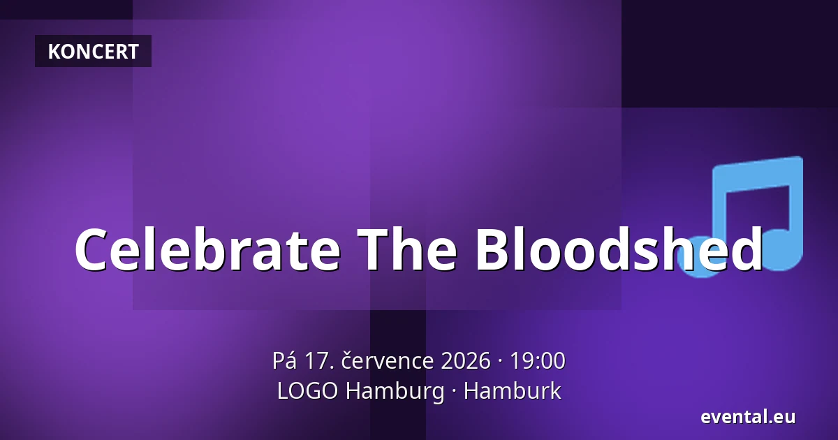 Celebrate The Bloodshed — LOGO Hamburg, Hamburk
