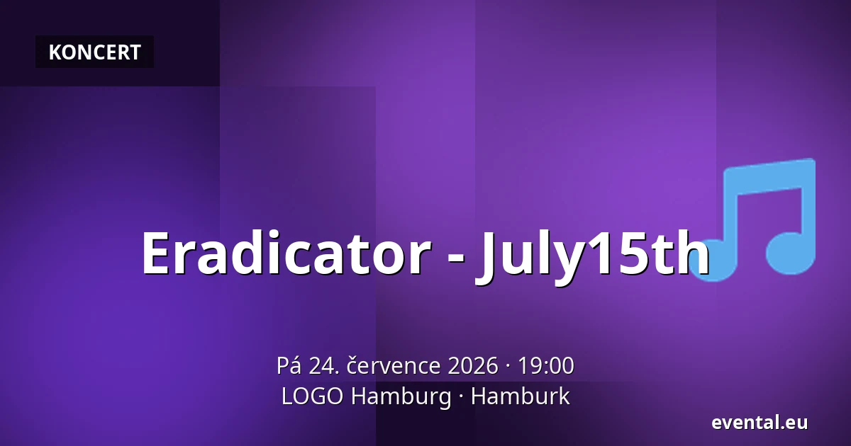 Eradicator - July15th — LOGO Hamburg, Hamburk