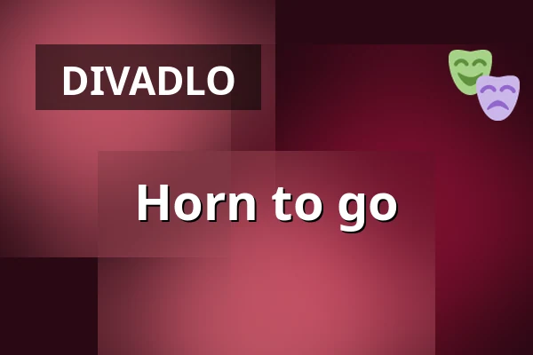 Horn to go — Theater das Zimmer, Hamburk