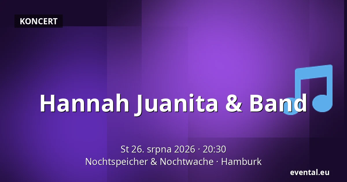 Hannah Juanita & Band — Nochtspeicher & Nochtwache, Hamburk