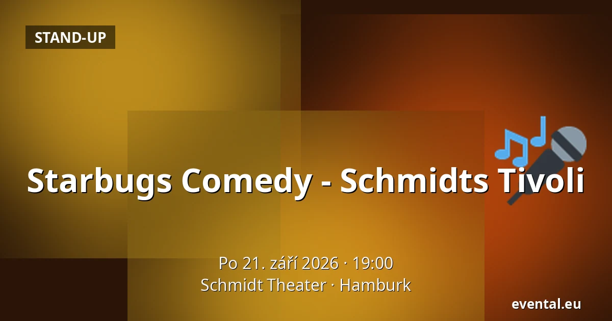 Starbugs Comedy - Schmidts Tivoli — Schmidt Theater, Hamburk