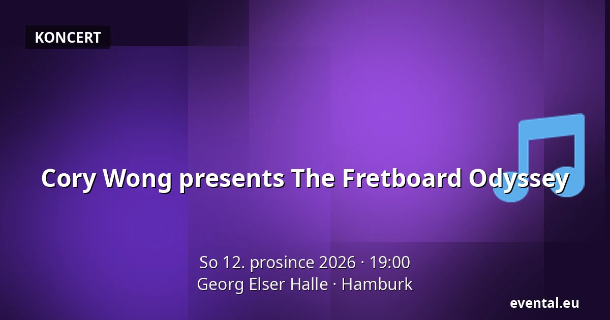 Cory Wong presents The Fretboard Odyssey — Georg Elser Halle, Hamburk