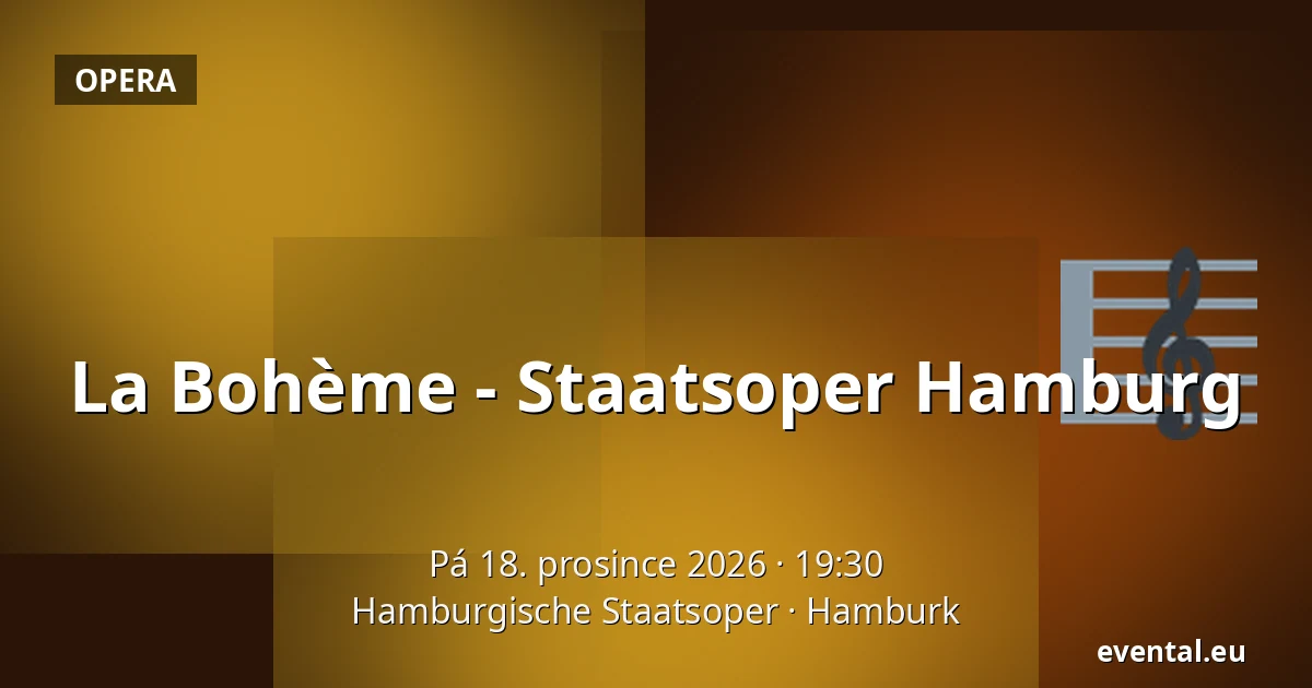 La Bohème - Staatsoper Hamburg — Hamburgische Staatsoper, Hamburk