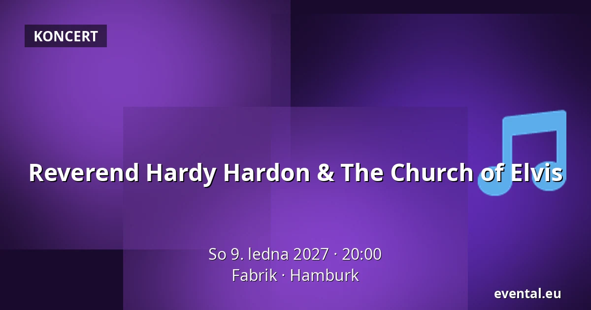 Reverend Hardy Hardon & The Church of Elvis — Fabrik, Hamburk