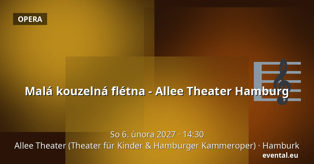 Malá kouzelná flétna - Allee Theater Hamburg — Allee Theater (Theater für Kinder & Hamburger Kammeroper), Hamburk