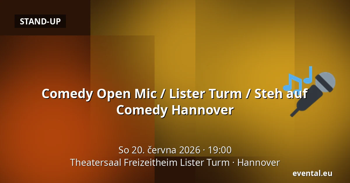Comedy Open Mic / Lister Turm / Steh auf Comedy Hannover — Theatersaal Freizeitheim Lister Turm, Hannover