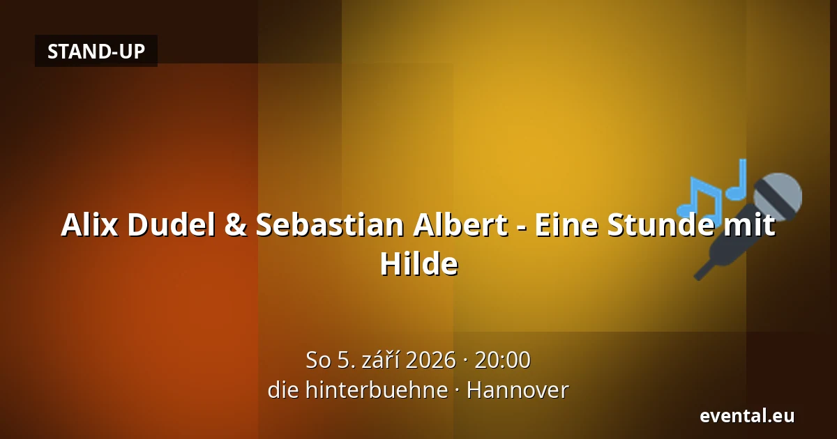 Alix Dudel & Sebastian Albert - Eine Stunde mit Hilde — die hinterbuehne, Hannover