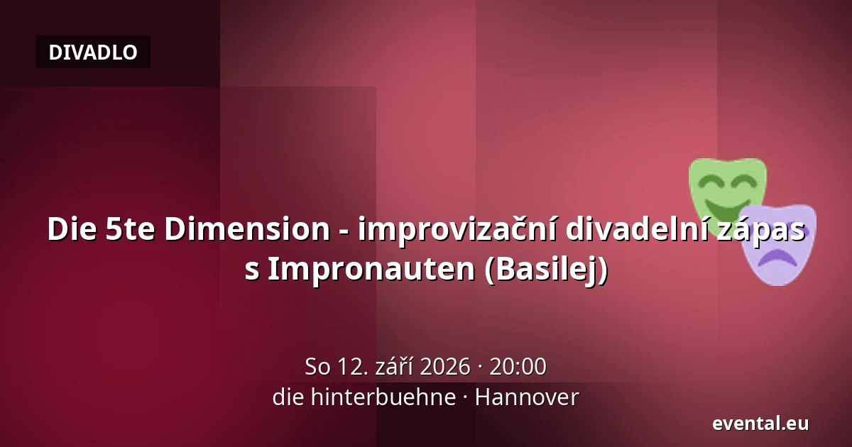 Die 5te Dimension - improvizační divadelní zápas s Impronauten (Basilej) — die hinterbuehne, Hannover