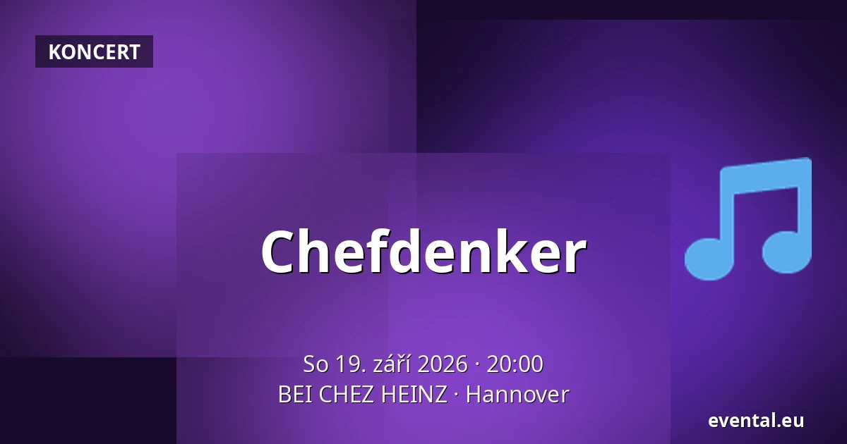 Chefdenker — BEI CHEZ HEINZ, Hannover