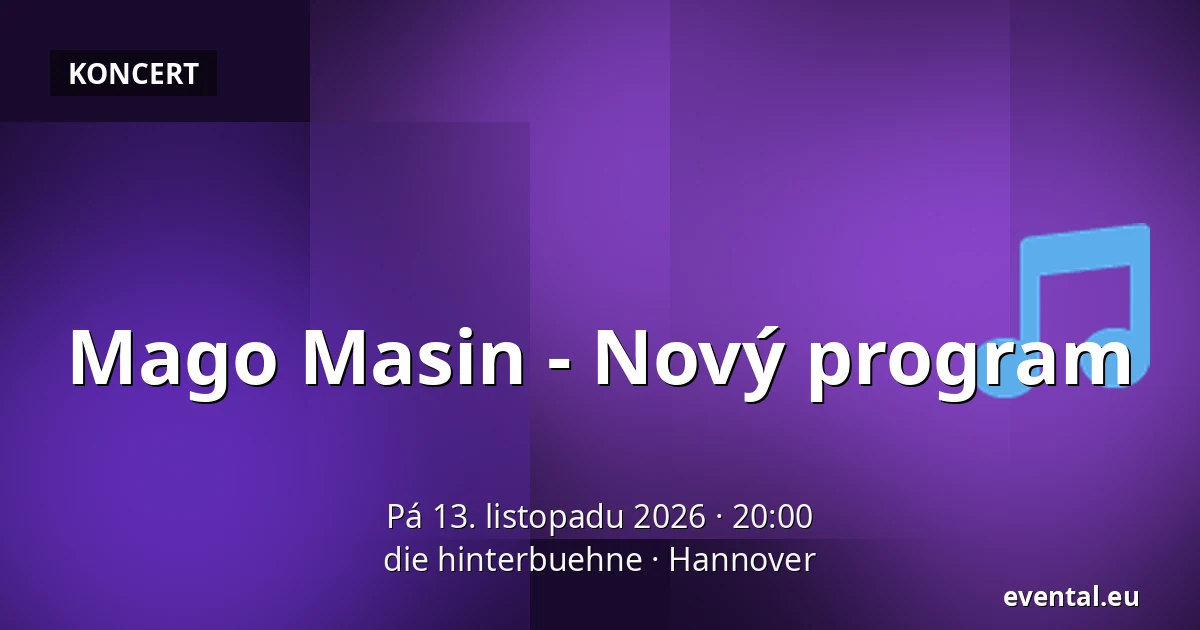 Mago Masin - Nový program — die hinterbuehne, Hannover