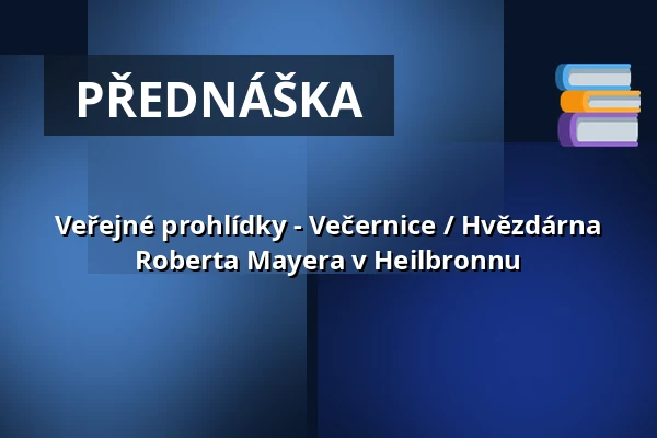 Veřejné prohlídky - Večernice / Hvězdárna Roberta Mayera v Heilbronnu — Robert-Mayer-Sternwarte, Heilbronn