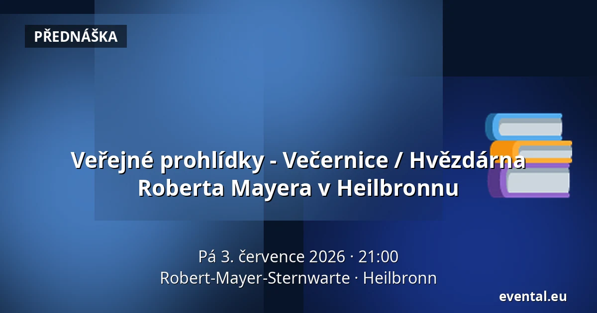 Veřejné prohlídky - Večernice / Hvězdárna Roberta Mayera v Heilbronnu — Robert-Mayer-Sternwarte, Heilbronn