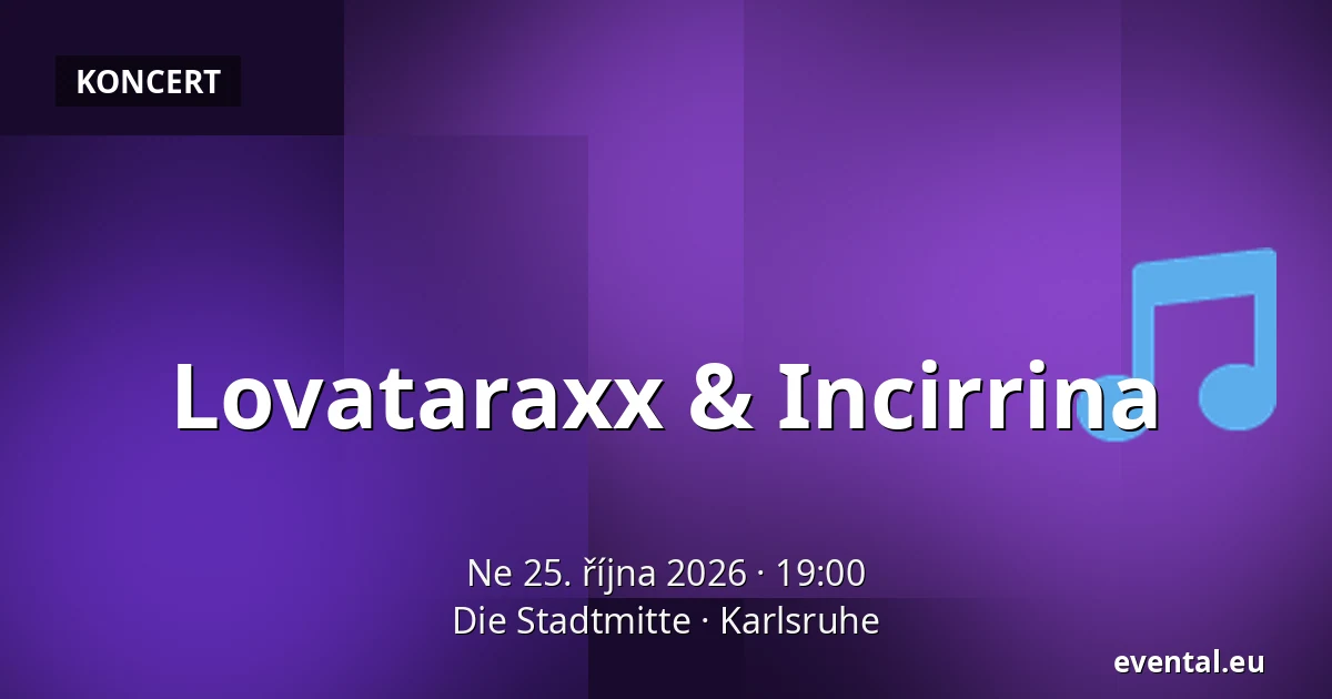 Lovataraxx & Incirrina — Die Stadtmitte, Karlsruhe