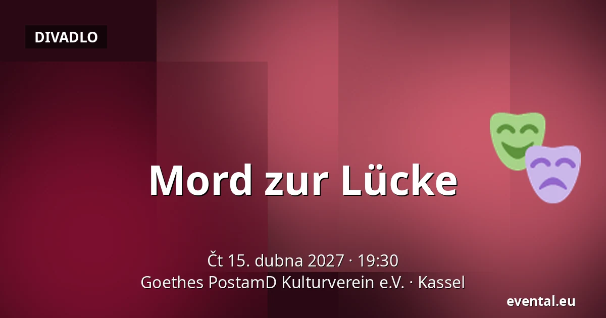 Mord zur Lücke — Goethes PostamD Kulturverein e.V., Kassel