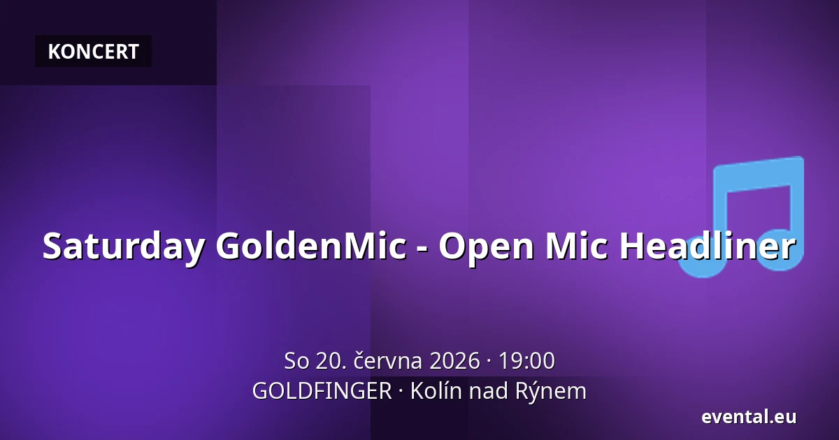 Saturday GoldenMic - Open Mic Headliner — GOLDFINGER, Kolín nad Rýnem