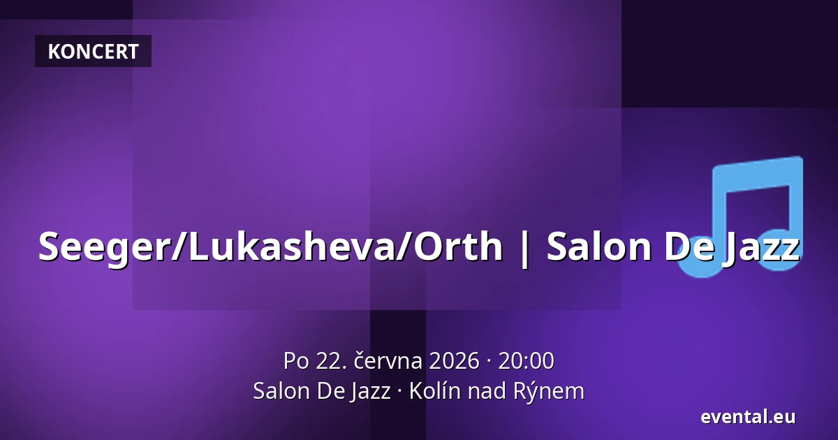 Seeger/Lukasheva/Orth | Salon De Jazz — Salon De Jazz, Kolín nad Rýnem