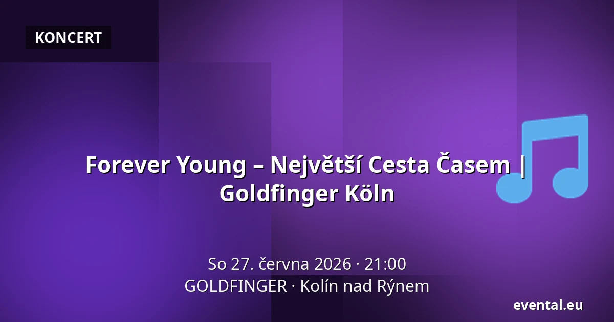 Forever Young – Největší Cesta Časem | Goldfinger Köln — GOLDFINGER, Kolín nad Rýnem