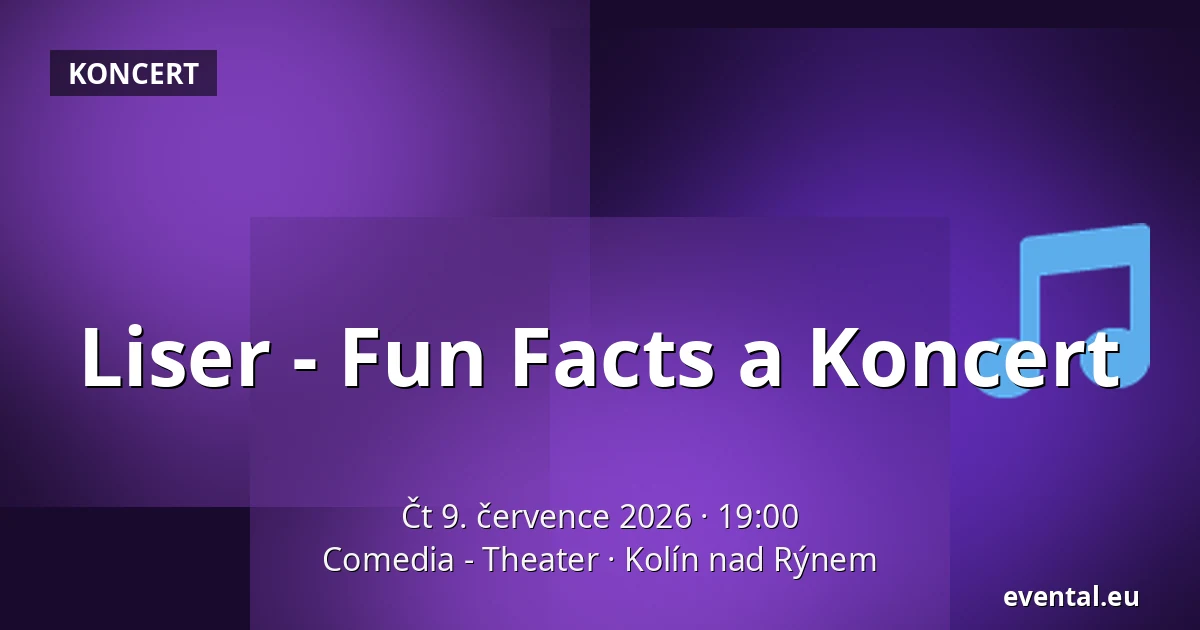 Liser - Fun Facts a Koncert — Comedia - Theater, Kolín nad Rýnem