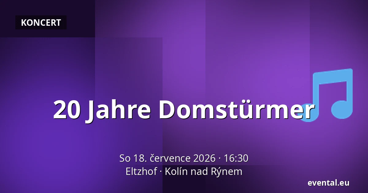 20 Jahre Domstürmer — Eltzhof, Kolín nad Rýnem