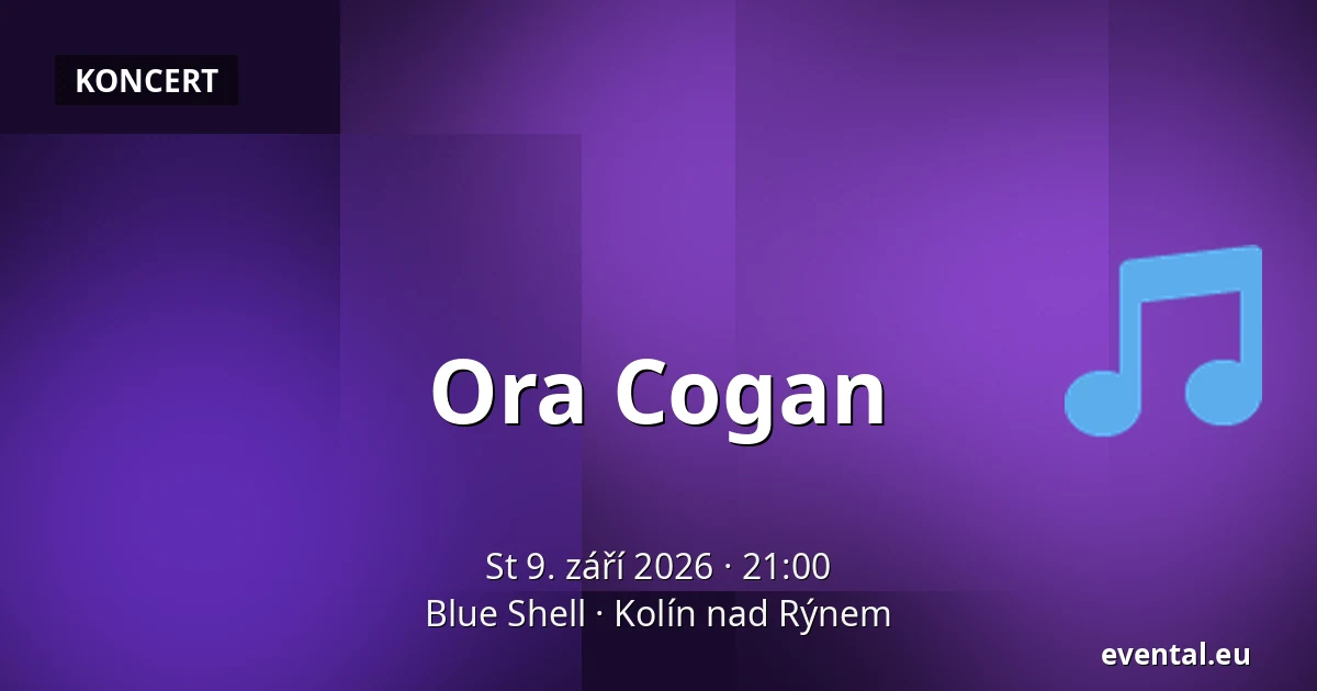 Ora Cogan — Blue Shell, Kolín nad Rýnem