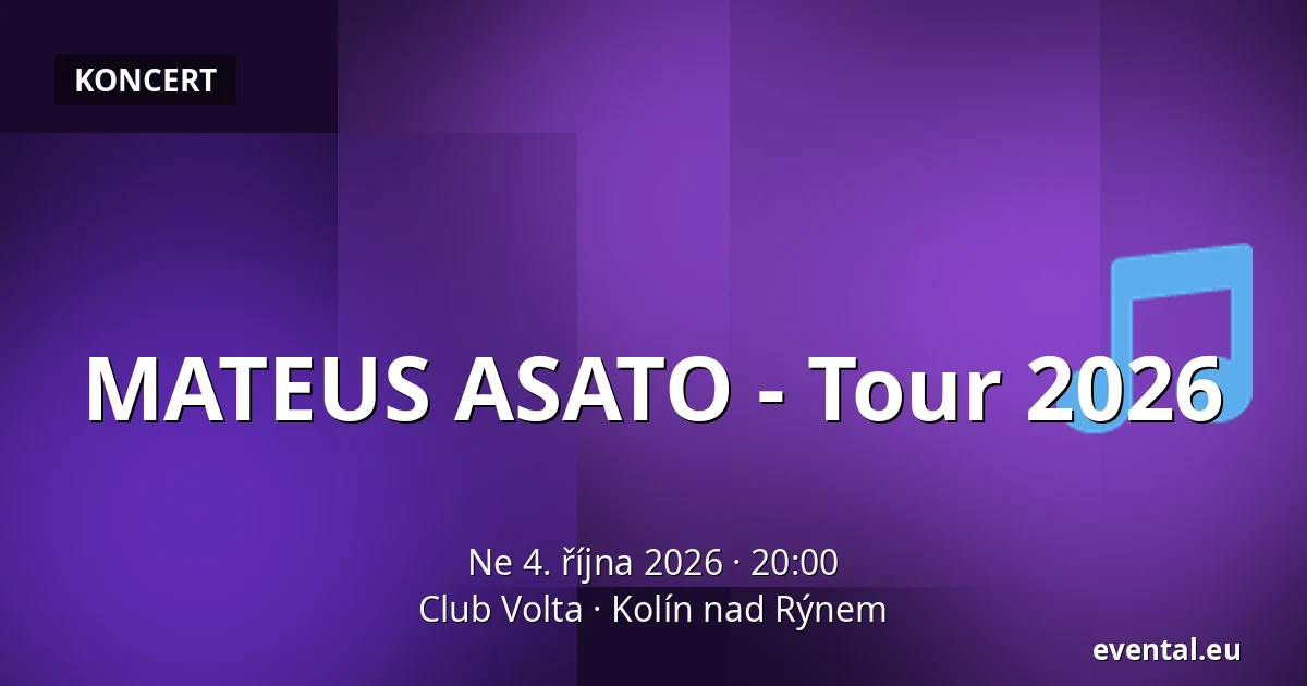 MATEUS ASATO - Tour 2026 — Club Volta, Kolín nad Rýnem