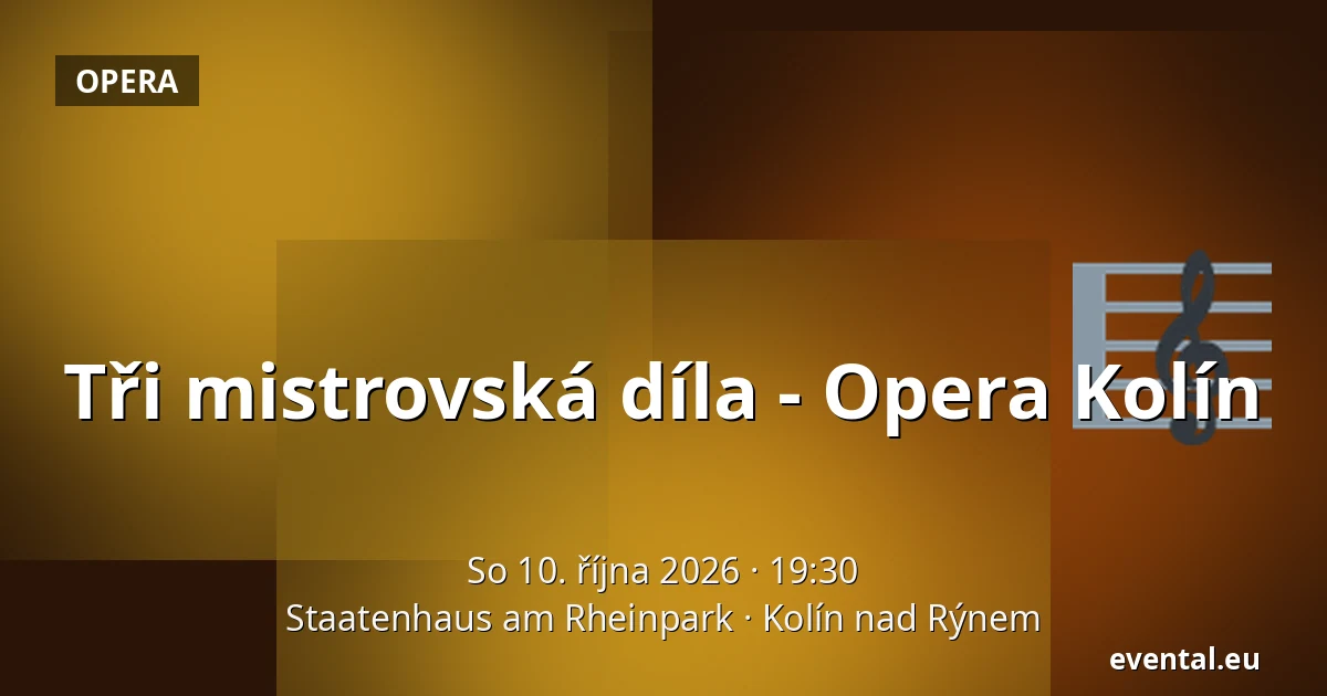Tři mistrovská díla - Opera Kolín — Staatenhaus am Rheinpark, Kolín nad Rýnem