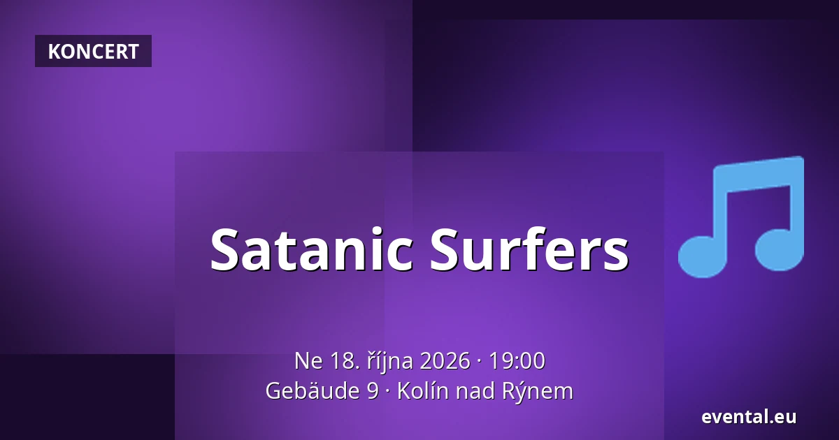 Satanic Surfers — Gebäude 9, Kolín nad Rýnem