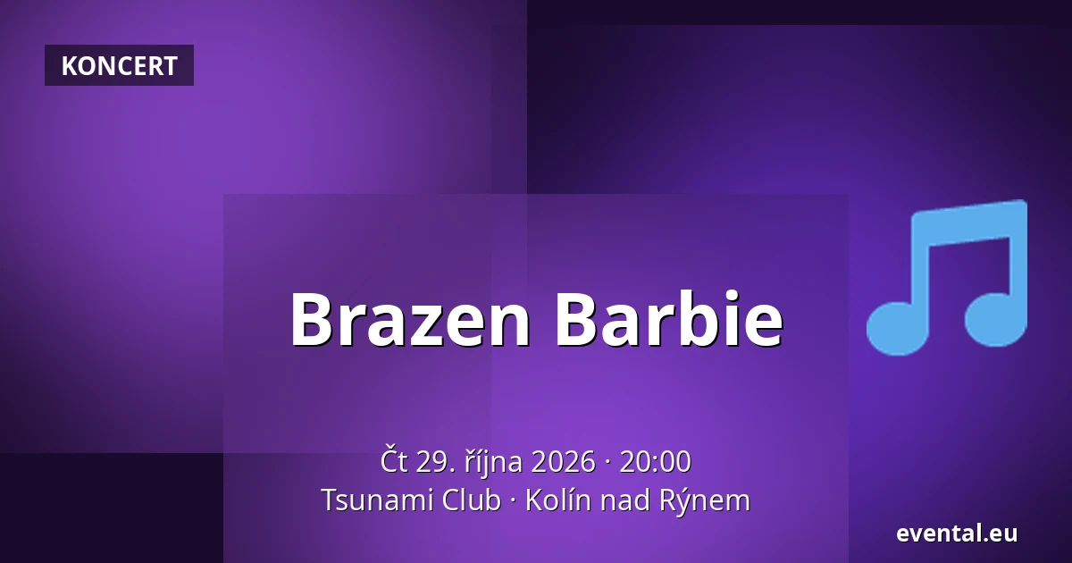 Brazen Barbie — Tsunami Club, Kolín nad Rýnem