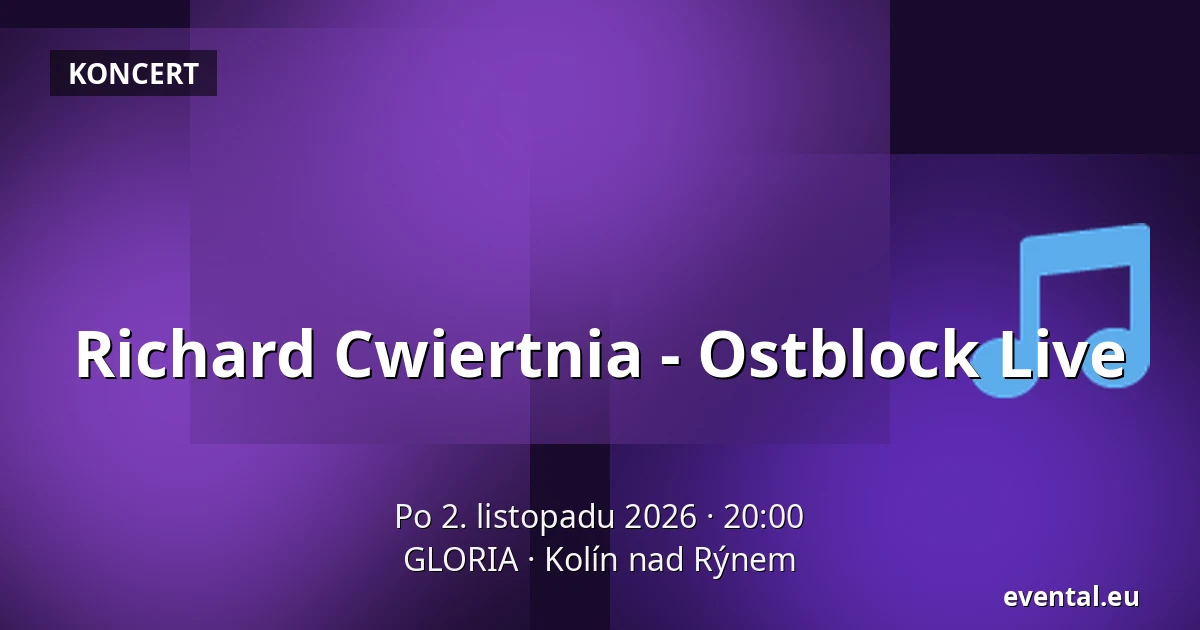 Richard Cwiertnia - Ostblock Live — GLORIA, Kolín nad Rýnem