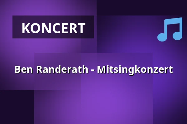 Ben Randerath - Mitsingkonzert — Kulturkirche Köln, Kolín nad Rýnem