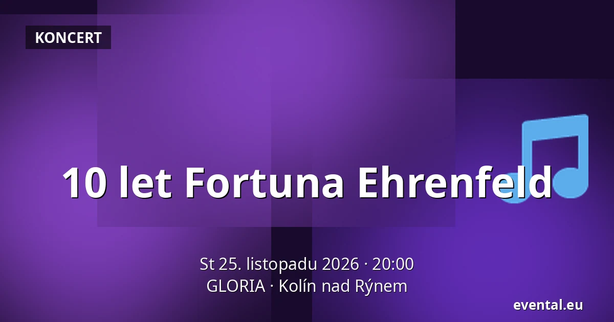 10 let Fortuna Ehrenfeld — GLORIA, Kolín nad Rýnem