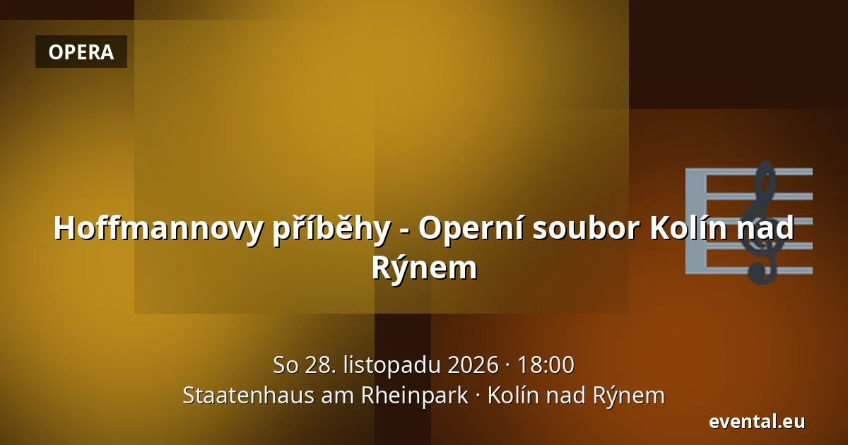 Hoffmannovy příběhy - Operní soubor Kolín nad Rýnem — Staatenhaus am Rheinpark, Kolín nad Rýnem