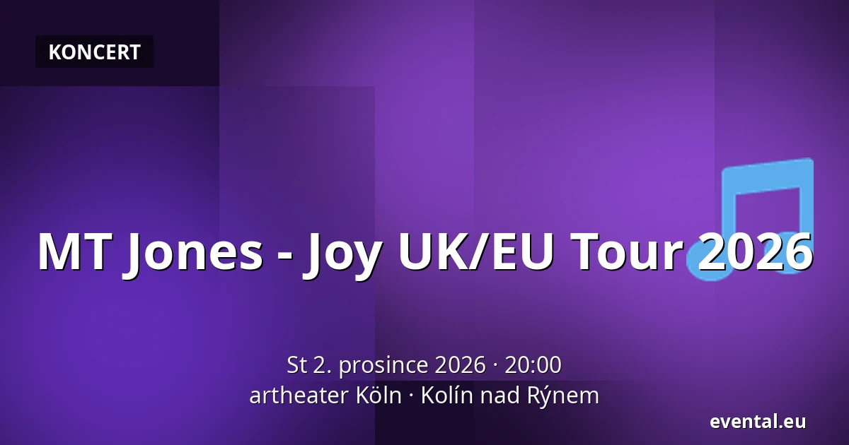 MT Jones - Joy UK/EU Tour 2026 — artheater Köln, Kolín nad Rýnem