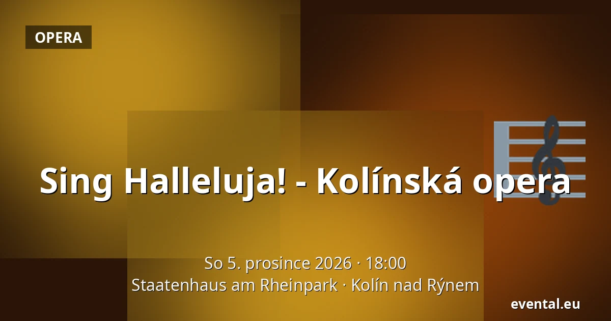 Sing Halleluja! - Kolínská opera — Staatenhaus am Rheinpark, Kolín nad Rýnem