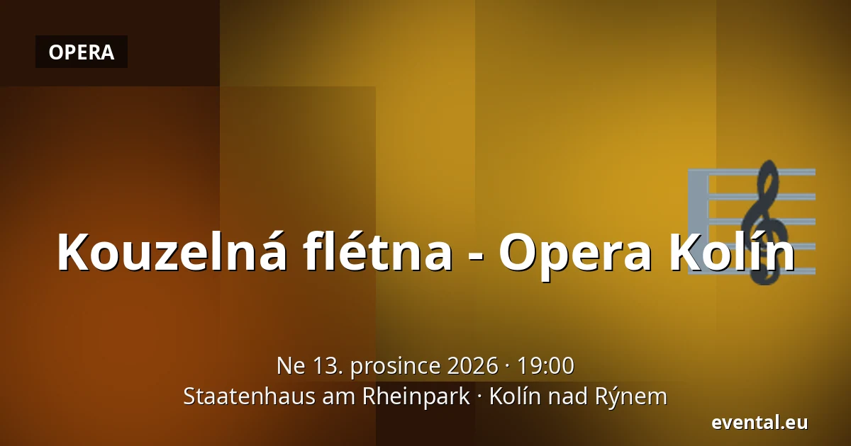 Kouzelná flétna - Opera Kolín — Staatenhaus am Rheinpark, Kolín nad Rýnem