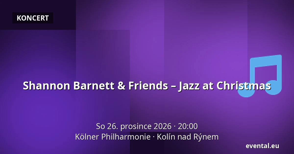 Shannon Barnett & Friends – Jazz at Christmas — Kölner Philharmonie, Kolín nad Rýnem