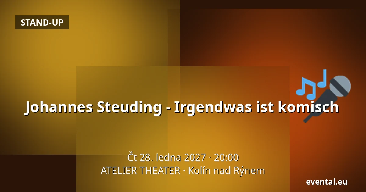 Johannes Steuding - Irgendwas ist komisch — ATELIER THEATER, Kolín nad Rýnem
