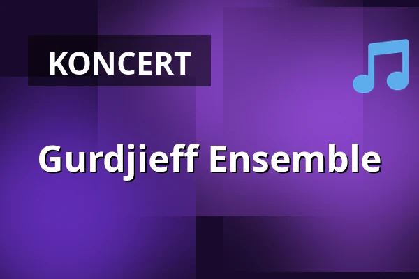Gurdjieff Ensemble — Kölner Philharmonie, Kolín nad Rýnem