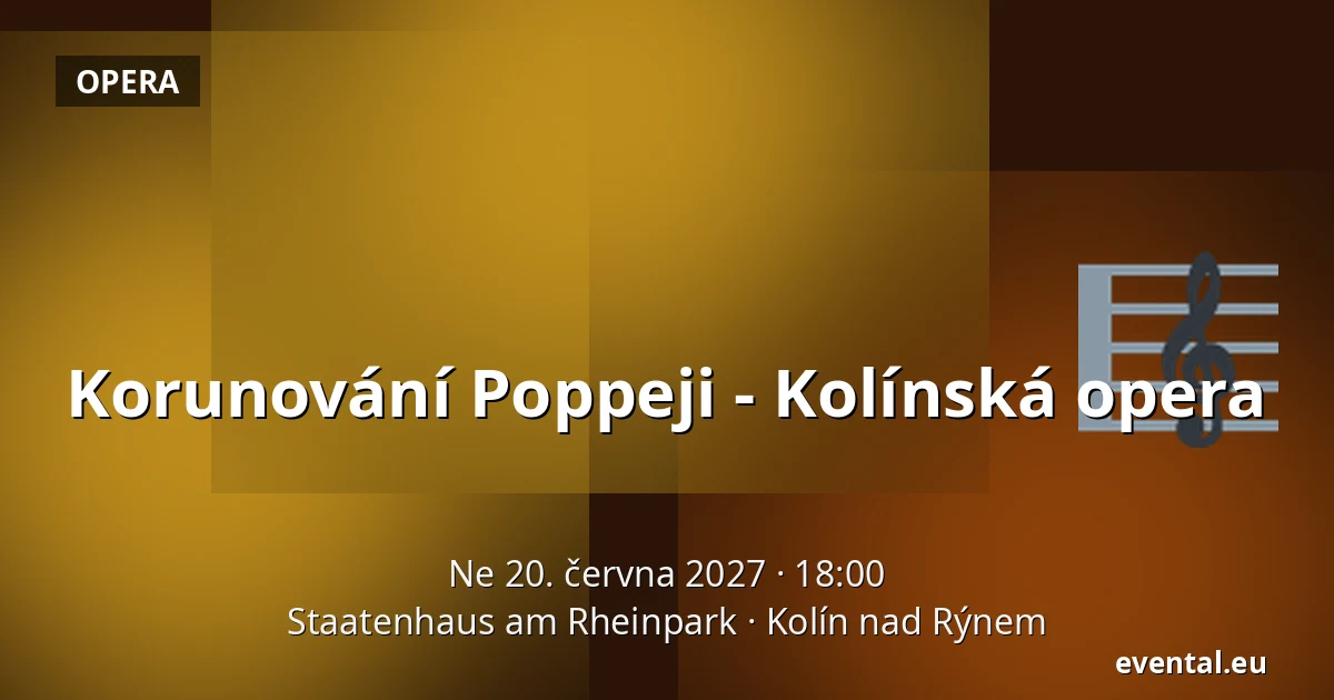 Korunování Poppeji - Kolínská opera — Staatenhaus am Rheinpark, Kolín nad Rýnem